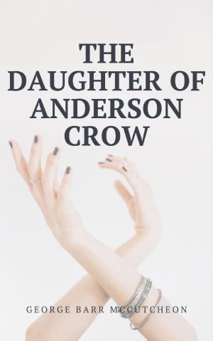 Cover of the book The Daughter of Anderson Crow by Captain Mayne Reid