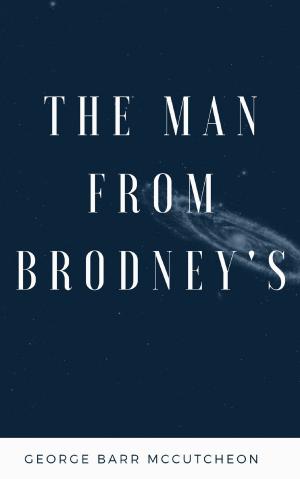 Cover of the book The Man From Brodney's by Anna Cathrine Green