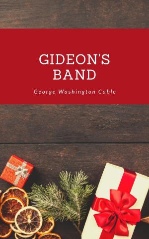 Cover of the book Gideon's Band by George Barr McCutcheon
