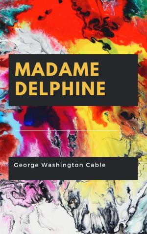 Cover of the book Madame Delphine by Algernon Blackwood