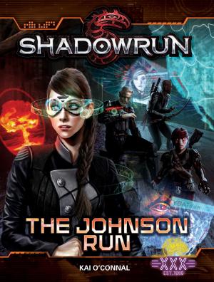 Cover of the book Shadowrun: The Johnson Run by William H. Keith, Jr.