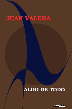 Cover of the book Algo de todo by Ralph Waldo Emerson