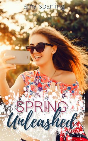 Cover of the book Spring Unleashed by Amy Sparling