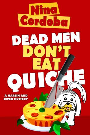 Cover of the book Dead Men Don't Eat Quiche by Louise Robinson