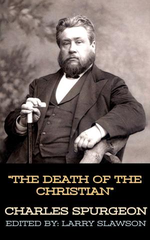 Cover of the book The Death of the Christian by Charles Spurgeon, Larry Slawson