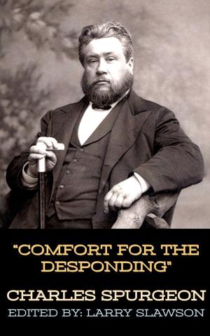 Cover of the book Comfort for the Desponding by Charles Spurgeon, Larry Slawson