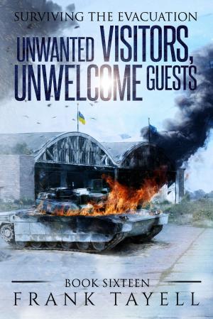 Cover of the book Surviving the Evacuation, Book 16: Unwanted Visitors, Unwelcome Guests by Barbara Haworth-Attard