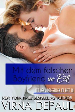 Cover of Mit dem falschen Boyfriend im Bett