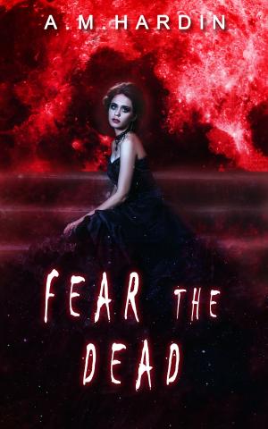 Cover of the book Fear The Dead by Sharon Kendrick