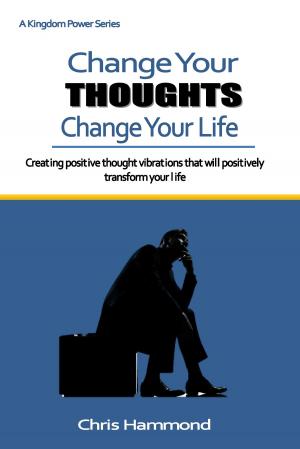 Book cover of Change Your Thoughts Change Your Life