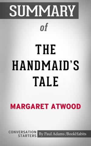 Cover of the book Summary of The Handmaid's Tale by Paul Adams