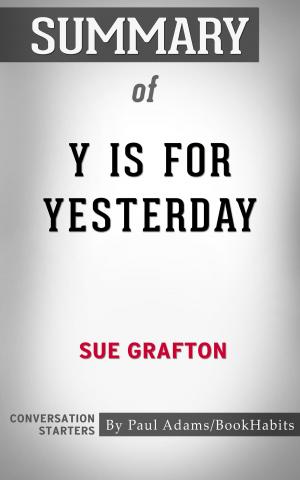 Cover of the book Summary of Y is for Yesterday by Paul Adams