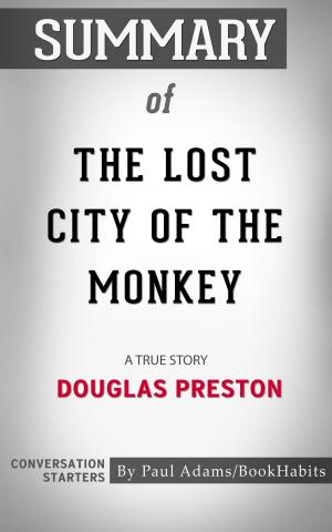 Book cover of Summary of The Lost City of the Monkey God