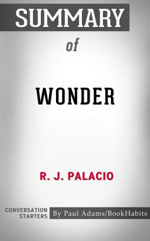 Cover of the book Summary of Wonder by Paul Adams