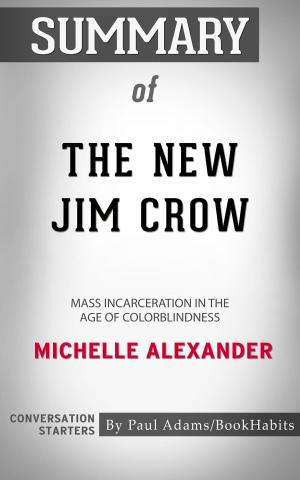 Cover of the book Summary of The New Jim Crow by Paul Adams