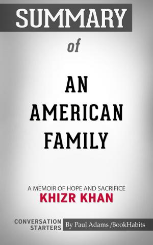 Cover of the book Summary of An American Family by Paul Adams