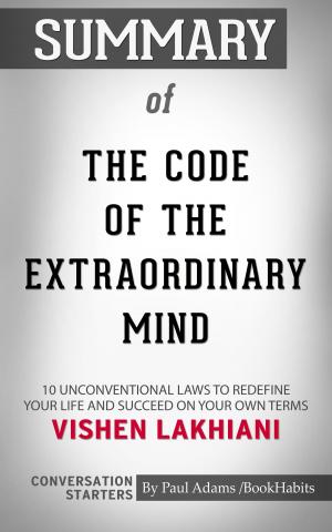 Cover of the book Summary of The Code of the Extraordinary Mind by Paul Adams