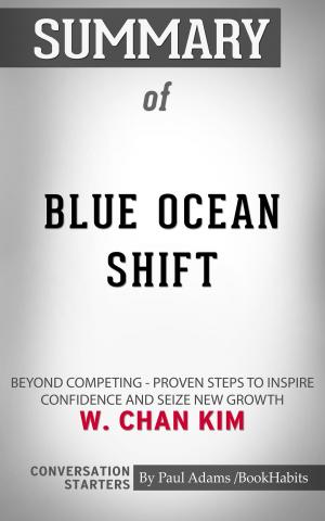 Cover of the book Summary of Blue Ocean Shift by Paul Adams
