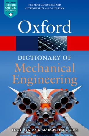 Cover of the book A Dictionary of Mechanical Engineering by Helen Ward, Mireille B. Toledano, Gavin Shaddick, Paul Elliott, Bethan Davies