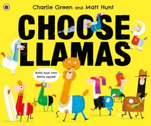 Cover of the book Choose Llamas by Dan Abnett, Andy Lanning