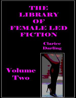 Cover of the book The Library of Female Led Fiction - Volume Two by Robert F. (Bob) Turpin