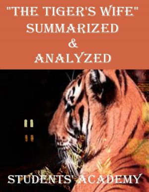 Cover of the book "The Tiger's Wife" Summarized & Analyzed by Brian Wakeling