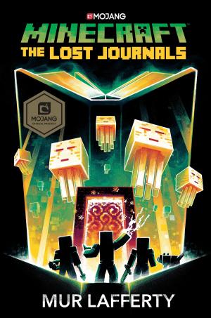 Cover of the book Minecraft: The Lost Journals by Renée Ahdieh, Meg Cabot, Pierce Brown, Nnedi Okorafor, Sabaa Tahir