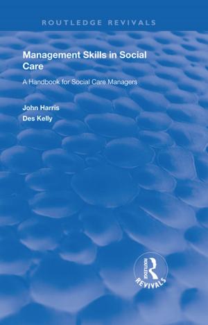 Cover of the book Management Skills in Social Care by Pratap Chatterjee, Matthias Finger