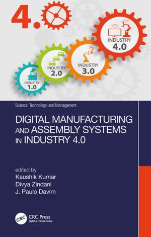 Cover of the book Digital Manufacturing and Assembly Systems in Industry 4.0 by Kasper de Jonge