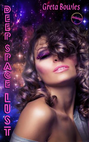 Cover of the book Deep Space Lust (The Complete Anthology) by Thomas Roberts