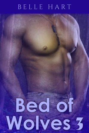 Cover of the book Bed of Wolves 3 by Belle Hart