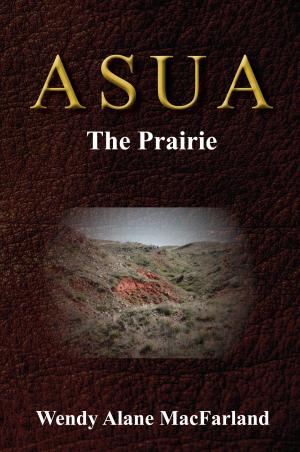 Book cover of Asua: The Prairie