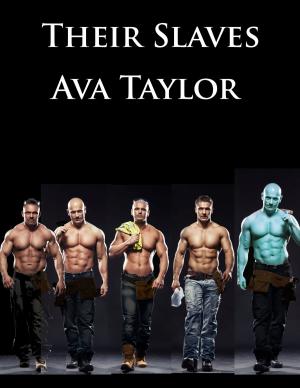 Cover of the book Their Slaves by Ava Taylor
