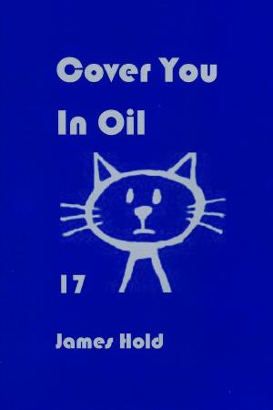 Cover of the book Cover You in Oil by Tyler Stalkie