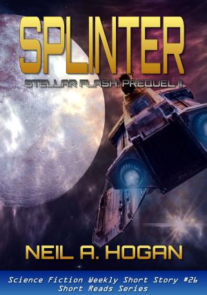 Cover of Splinter. Science Fiction Weekly #26. Stellar Flash Prequel II: Short Reads Series.