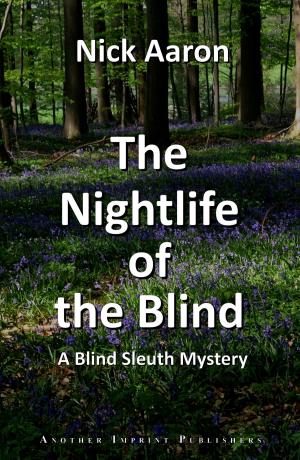 Cover of the book The Nightlife of the Blind (The Blind Sleuth Mysteries Book 6) by Charlotte MacLeod