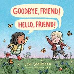 Book cover of Goodbye, Friend! Hello, Friend!