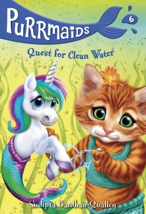 Cover of the book Purrmaids #6: Quest for Clean Water by Jonah Winter