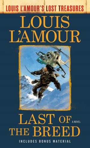 Cover of the book Last of the Breed (Louis L'Amour's Lost Treasures) by Drew Karpyshyn