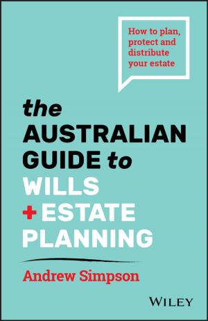 Cover of the book The Australian Guide to Wills and Estate Planning by Wayne Adams, Cecil R. Reynolds