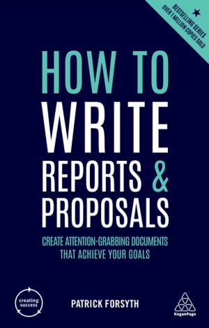 Cover of the book How to Write Reports and Proposals by Darren Taylor