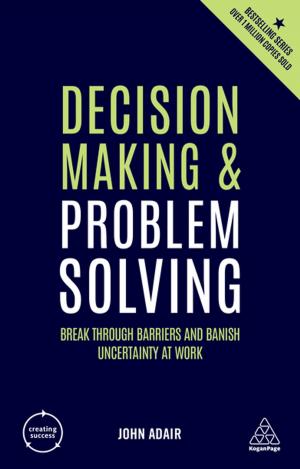 Cover of the book Decision Making and Problem Solving by Peter Clough, Doug Strycharczyk