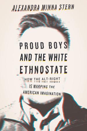 Cover of the book Proud Boys and the White Ethnostate by Charles Euchner