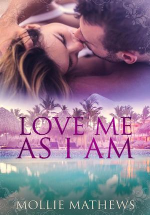 Cover of the book Love Me As I Am by Rachel J.Queen