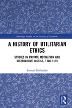 Book cover of A History of Utilitarian Ethics