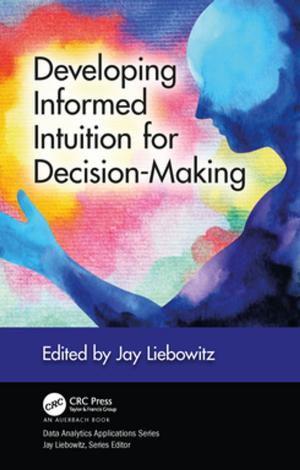 Cover of the book Developing Informed Intuition for Decision-Making by Jingxin Wang