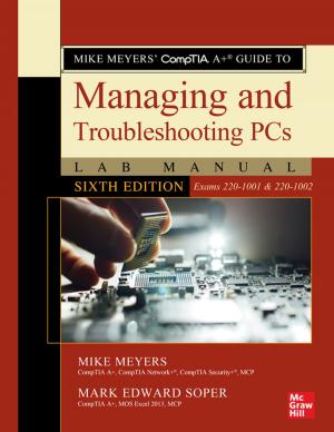 Cover of the book Mike Meyers' CompTIA A+ Guide to Managing and Troubleshooting PCs Lab Manual, Sixth Edition (Exams 220-1001 & 220-1002) by Mark Dutton