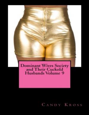 Book cover of Dominant Wives Society and Their Cuckold Husbands Volume 9