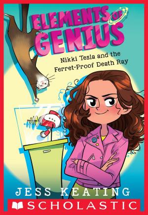 Cover of the book Nikki Tesla and the Ferret-Proof Death Ray (Elements of Genius #1) by Rebecca Gomez