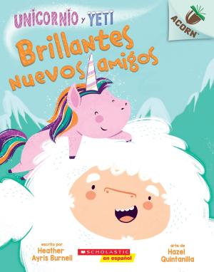 Cover of the book Sparkly New Friends (Unicorn and Yeti #1: Spanish Edition) by Daisy Meadows